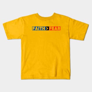 Faith Is Greater Than Fear Kids T-Shirt